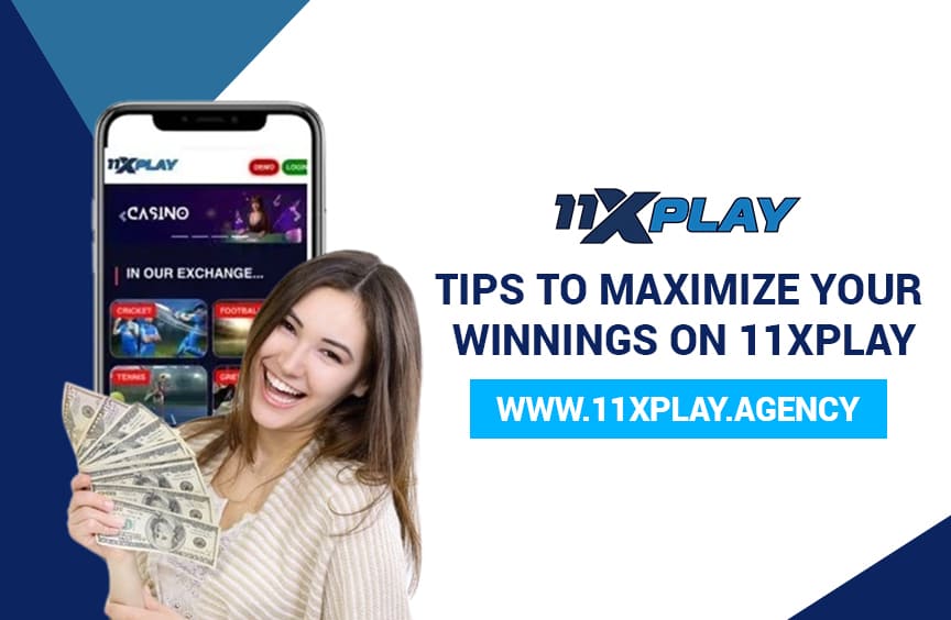 You are currently viewing Tips to Maximize Your Winnings on 11XPLAY